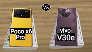 Poco X6 Pro 5G vs Vivo V30e 5G