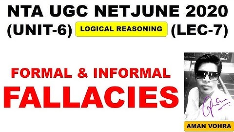 Formal and Informal Fallacies Lec 7 unit 6 ugc net june 2020