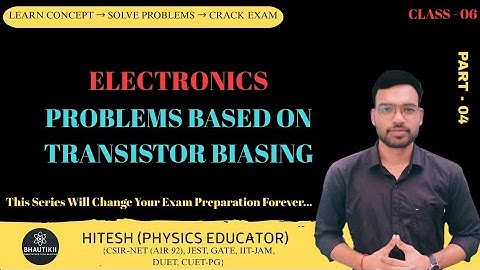 Transistor Problems | Pt-04 | CSIR NET, IIT JAM, JEST, RPSC & BARC Exam Preparation | #transistor
