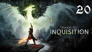 Dragon Age: Inquisition | Прохождение с комментариями | XOne | Часть 20 | Разговоры