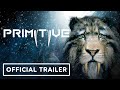 Primitive  official announcement trailer