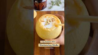 Muskmelon Shake | Summer bliss #shorts #ytshorts #muskmelon #shake #recipe #chill #summer #melon