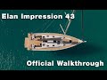 Discover the Ultimate Family Cruiser - The Elan Impression 43! (Official Walkthrough)