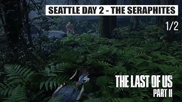 The Last of us 2 - The Seraphites (1/2) | Seattle Day 2 -Walkthrough Gameplay - No commentary