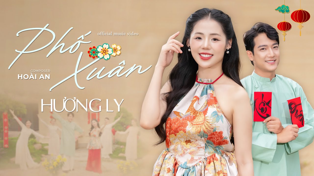 PHỐ XUÂN | HƯƠNG LY | MV TẾT 2025 | Bước cùng xuân, trên phố bao người xa lạ...