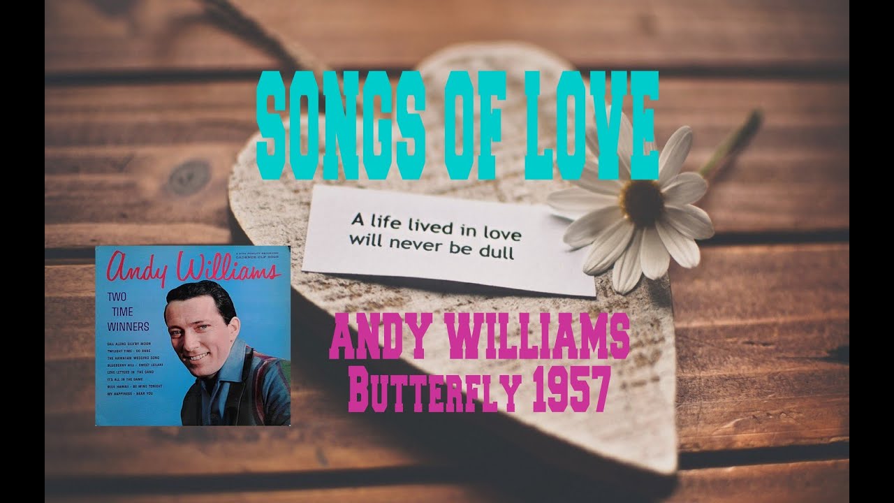 ANDY WILLIAMS BUTTERFLY YouTube Music