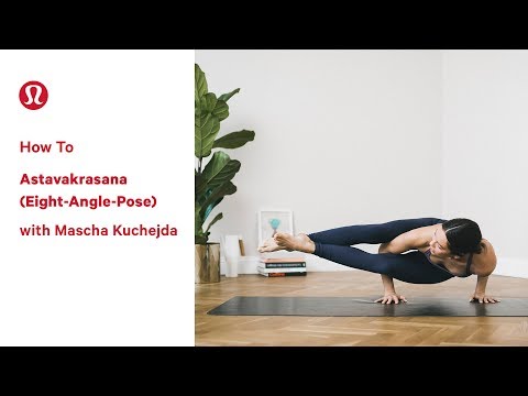 How To Astavakrasana (Eight Angle Pose) with Mascha Kuchejda | lululemon
