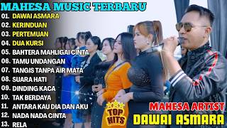 DAWAI ASMARA - KERINDUAN - PERTEMUAN - DUA KURSI \\ TAERBRU MAHESA MUSIC FULL ALBUM 2026