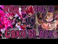 How Strong Is Goku Black (Dragon Ball Discussion)