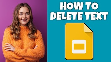 How To Delete Text In Google Slides | Step By Step Guide - Google Slides Tutorial
