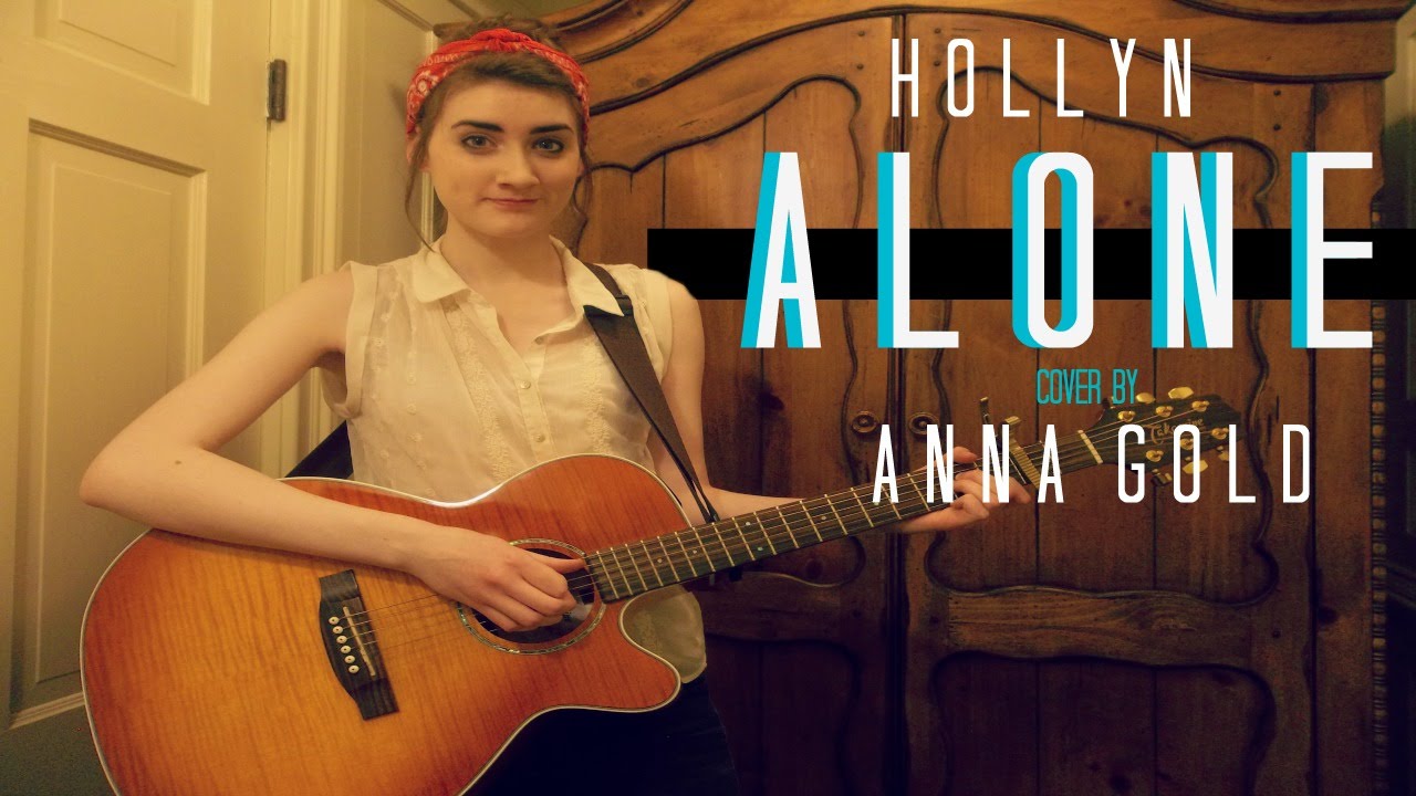Hollyn 'Alone' | Anna Gold cover - YouTube