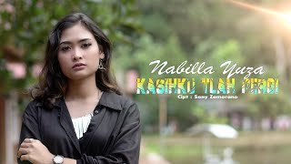 Nabilla Yuza - Kasihku Tlah Pergi