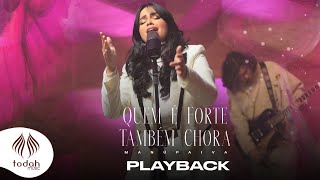 Manú Paiva | Quem é Forte Também Chora [Playback com Letra]