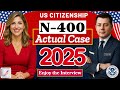 2025 New, Real Interview of U.S. Citizenship - N400 Naturalization Interview and Test - Small talk