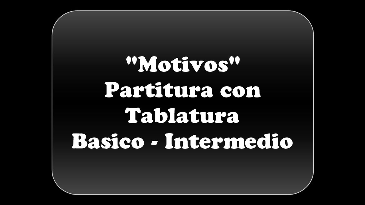 Motivos (Los Morunos) - Partitura Con Tablatura by Partituras Elman