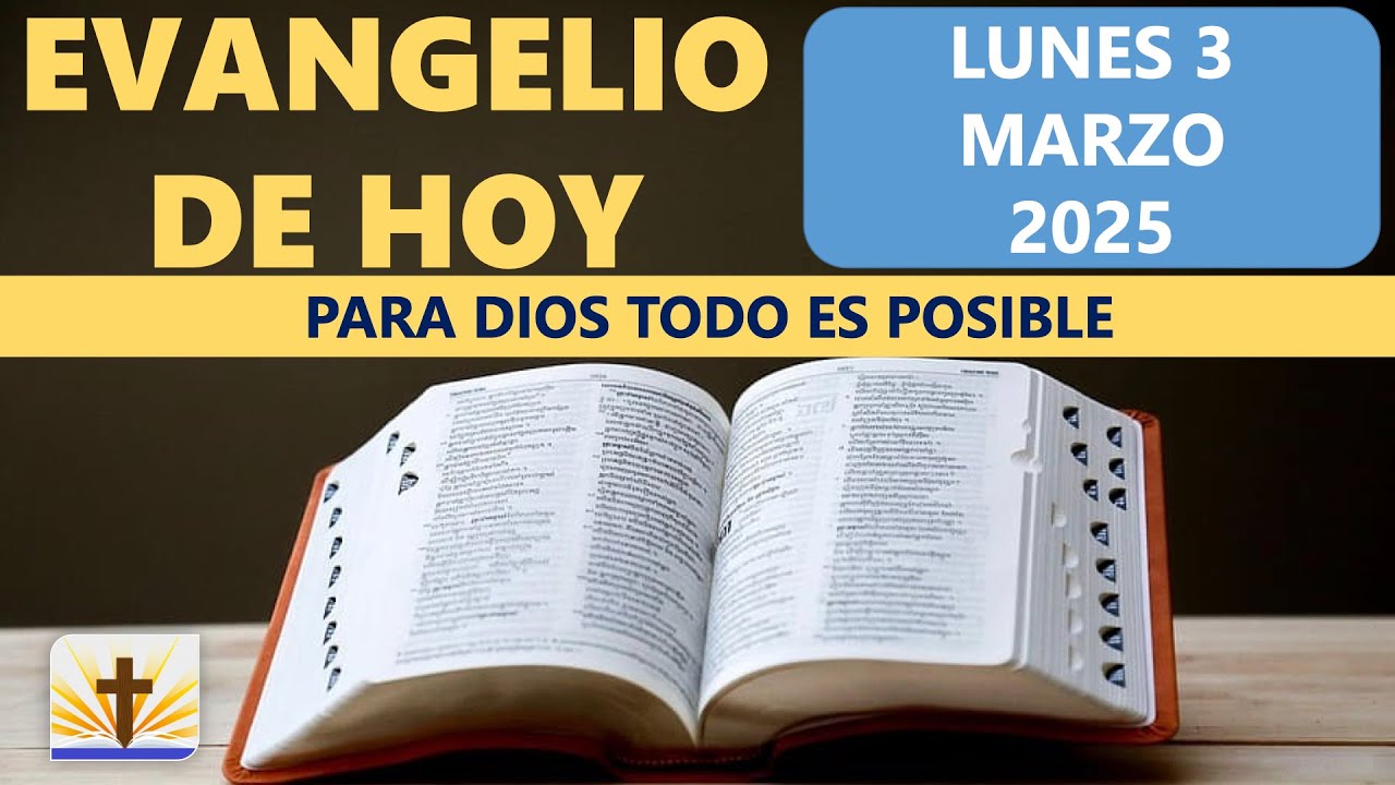 Lecturas del día de hoy Lunes 3 de Marzo de 2025 Evangelio y Reflexión