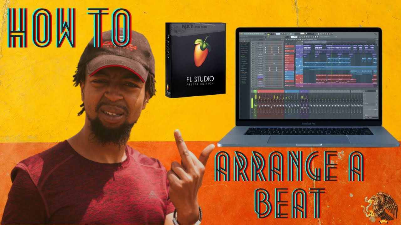 HOW TO Arrange a Beat on FL Studio 20 for Beginners - YouTube