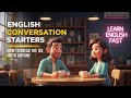 “English Conversation Starters | How to Break the Ice and Talk to Anyone Easily!“