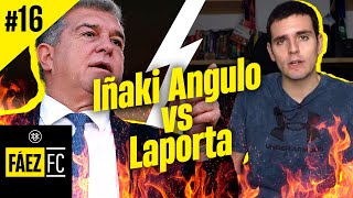 Iñaki Angulo EXPLOTA contra Joan LAPORTA