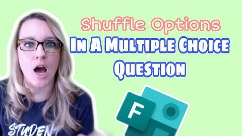 Shuffle options in a multiple choice question in Microsoft Forms
