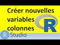 Comment crer ou ajouter des nouvelles variables ou colonnes dans rstudio