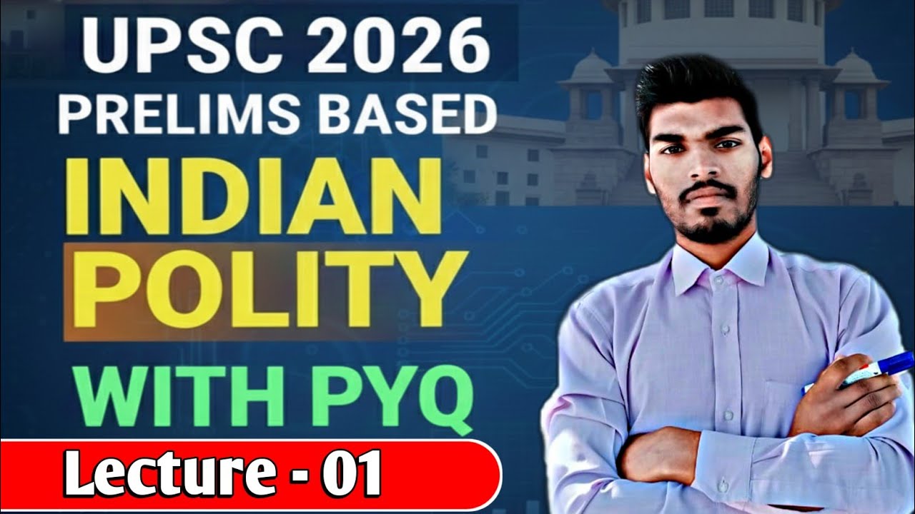 Indian Polity UPSC Prelims Lecture - 01 | Indian Constitution UPSC CSE ...