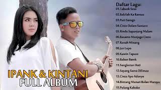 Ipank feat kintani Full Album | Pop MINANG TERPOPULER