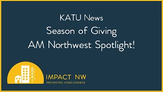 Impact NW - KATU 'Season of Giving' Spotlight