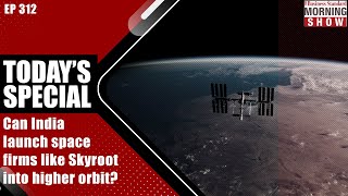 Can India launch space firms like Skyroot into higher orbit? | Skyroot | Space | Business Standard