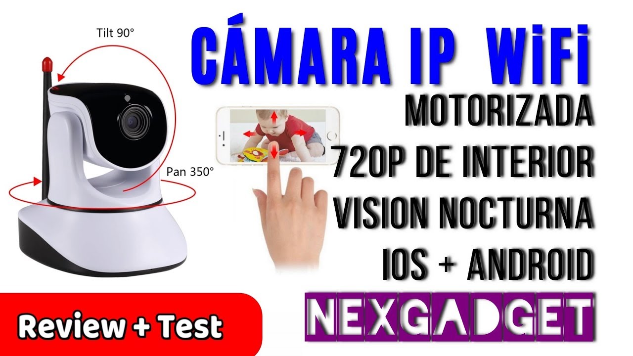 NEXGADGET Cámara IP WIFI de Movimiento Altavoz Micrófono P2P 720P | UnBoxing Review Español - YouTube