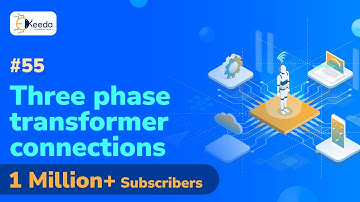 Three Phase transformer Connections - Three Phase Transformer - Electrical Machines 2