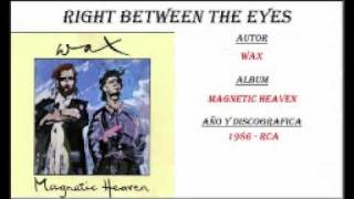 Video thumbnail of "Wax - Right Between The Eyes (Extended Version) (1986)"