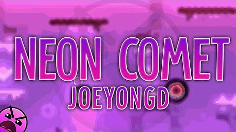 Geometry Dash "Neon Comet" by JOeyOnGD | Daily Level #349 [2.11]