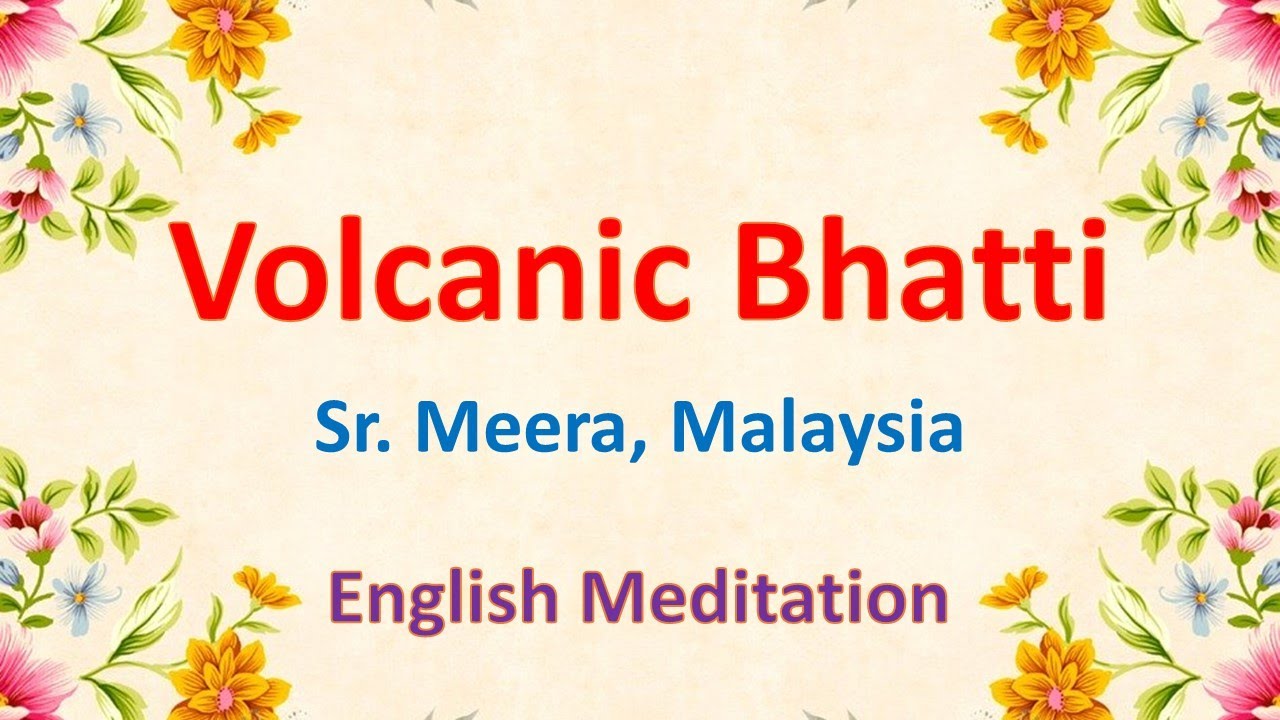 Volcanic Bhatti English Commentary Sr Meera Youtube