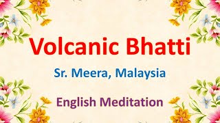 Volcanic Bhatti - (English Commentary) - Sr. Meera screenshot 3