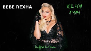 Bebe Rexha - Die For A Man (Unofficial Live) [Remake] Resimi