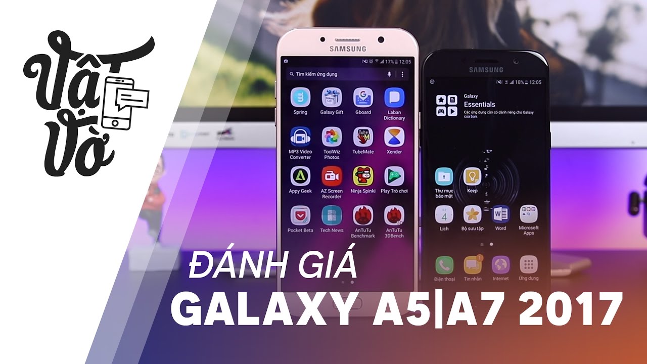 Vật Vờ| Đánh giá chi tiết Samsung Galaxy A5|A7 2017