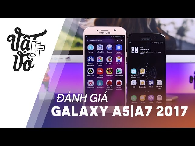 Vật Vờ| Đánh giá chi tiết Samsung Galaxy A5|A7 2017