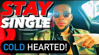 STAY SINGLE, LEAVE WOMEN ALONE