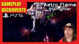ASTRO FLAME STARFIGHTER PS5 - GAMEPLAY DECOUVERTE
