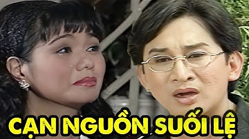 Khóc Quặn Lòng Cho Ngọc Huyền Trong Vở Cải Lương Này | CẠN NGUỒN SUỐI LỆ | Ngọc Huyền, Kim Tử Long