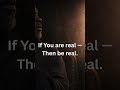 IF YOU SPOKE THEM (WHY NOT ME?) #SpiritualTruth #WhyNotMe #Authenticity #TruthSeekers