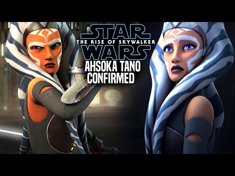 The Rise Of Skywalker Ahsoka Tano Confirmed! (Star Wars Episode 9) 