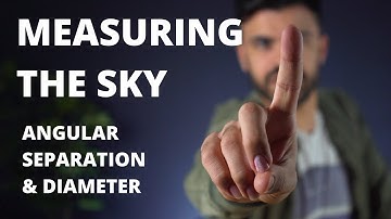 Measuring the Sky using Angular Diameter and Separation | Astronomy Masters Program