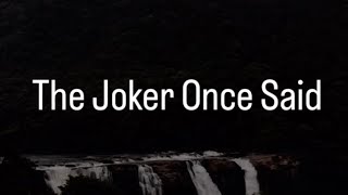 Joker Pernah Berkata