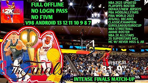 NBA 2K23 ANDROID FINALS MATCH-UP MIAMI HEAT VS DENVER NUGGETS INTENSE GAMEPLAY V98 A7-A13 NO F1VM