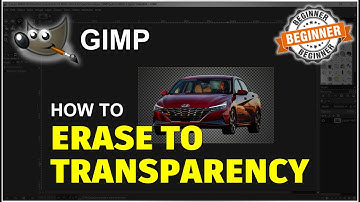 Gimp How To Erase To Transparency Tutorial