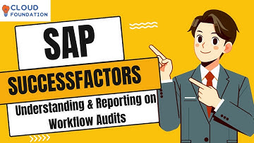 Understanding and Reporting on Workflow Audits |SAP SuccessFactors Tutorial |SAP SF |CloudFoundation