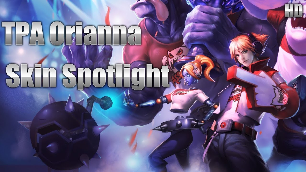 Tpa Orianna Skin Spotlight Youtube