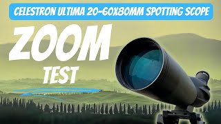 How to use Celestron Ultima 20-60x80mm Angled Zoom Spotting Scope - Zooming Power Test